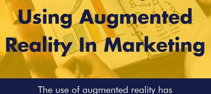 Effective Ways Of Using Augmented Reality In Marketing