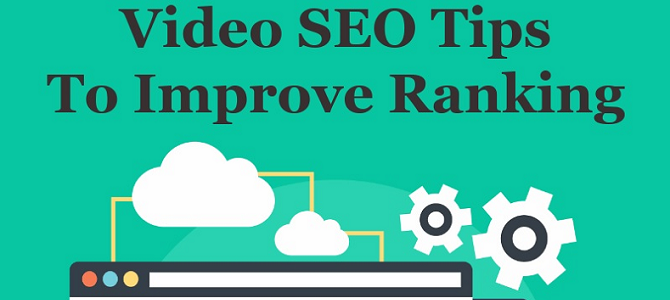 Video SEO Tips To Improve Ranking