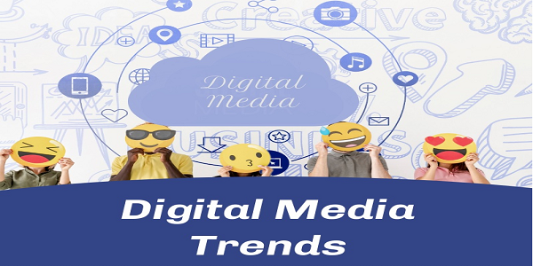 Digital Media Trends