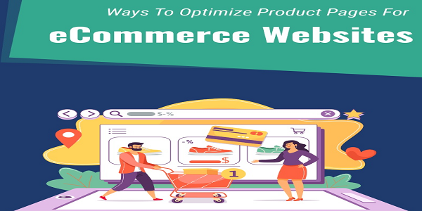 Ways To Optimize Product Pages For eCommerce Websites