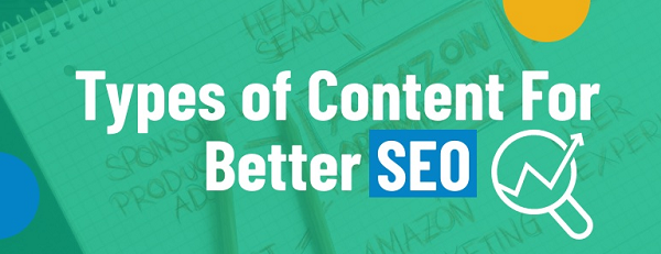Types of Content For Better SEO