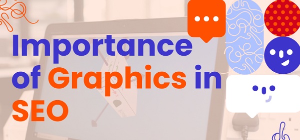 Importance of Graphics in SEO