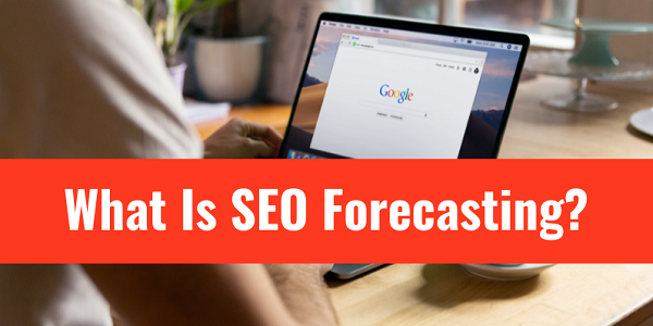 What Is SEO Forecasting?